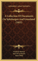 A Collection Of Documents On Spitzbergen And Greenland (1855)