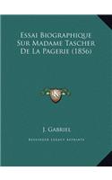 Essai Biographique Sur Madame Tascher De La Pagerie (1856)