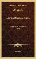 Allerhand Sprachgrobheiten: Eine Hofliche Entgegnung (1892)