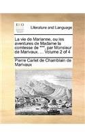 La vie de Marianne, ou les aventures de Madame la comtesse de ***, par Monsieur de Marivaux. ... Volume 2 of 4