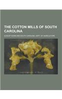 The Cotton Mills of South Carolina