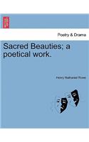 Sacred Beauties; A Poetical Work.