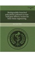 Biodegradable Branched Polycationic Polymers as Non-Viral Gene Delivery Vectors for Bone Tissue Engineering