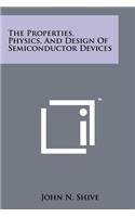 Properties, Physics, And Design Of Semiconductor Devices