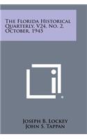 The Florida Historical Quarterly, V24, No. 2, October, 1945