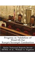 Progress in Validation of Wind-Us for Ramjet/Scramjet Combustion: (English)