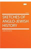 Sketches of Anglo-Jewish History