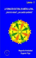 formación doctoral en América Latina... ¿más de lo mismo?, ¿una cuestión pendiente?