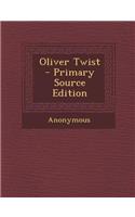 Oliver Twist - Primary Source Edition