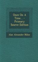 Once on a Time... - Primary Source Edition