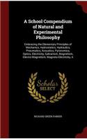 A School Compendium of Natural and Experimental Philosophy