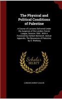 The Physical and Political Conditions of Palestine