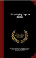 Old Shipping Days In Boston