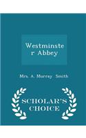 Westminster Abbey - Scholar's Choice Edition