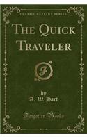 The Quick Traveler (Classic Reprint): (English)