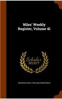 Niles' Weekly Register, Volume 41