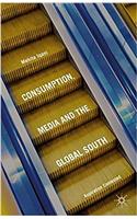 Consumption, Media and the Global South