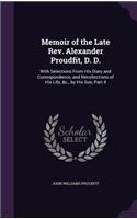 Memoir of the Late Rev. Alexander Proudfit, D. D.