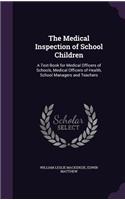 The Medical Inspection of School Children