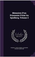 Memoires D'un Prisonnier D'état Au Spielberg, Volume 2