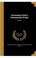 Anastasius Grün's Gesammelte Werke; Volume 2