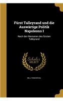 Fürst Talleyrand und die Auswärtige Politik Napoleons I