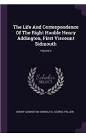 The Life And Correspondence Of The Right Honble Henry Addington, First Viscount Sidmouth; Volume 3