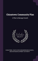 Chinatown Community Plan: A Plan to Manage Growth