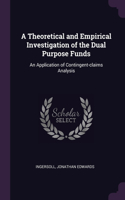 Theoretical and Empirical Investigation of the Dual Purpose Funds