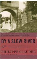 By a Slow River