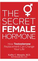 The Secret Female Hormone: How Testosterone Replacement Can Change Your Life