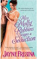 Miss Molly Robbins Designs a Seduction