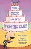 There's a Dodo on the Wedding Cake