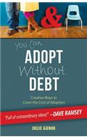 You Can Adopt Without Debt