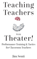 Teaching Teachers with Theater!