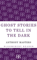Ghost Stories to Tell in the Dark