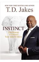 Instinct: The Power to Unleash Your Inborn Drive