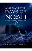 As it was in the Days of Noah