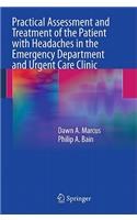 Practical Assessment and Treatment of the Patient with Headaches in the Emergency Department and Urgent Care Clinic