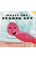 Script the Strong Ant