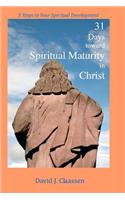 31 Days toward Spiritual Maturity in Christ