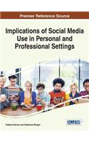 Implications of Social Media Use in Personal and Professional Settings