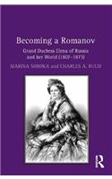 Becoming a Romanov. Grand Duchess Elena of Russia and her World (1807–1873)