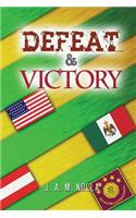 Defeat & Victory