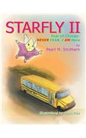 Starfly II: Fear of Change: Never Fear I Am Here