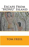 Escape From "HONU" Island