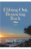 Ebbing Out, Bouncing Back