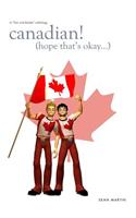 Canadian! (Hope that's okay...)