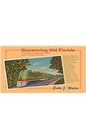 Discovering Old Florida: A Guide to Vintage South and Central Florida