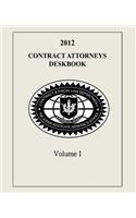 Contract Attorneys Deskbook, 2012, Volume I